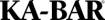 KA-BAR